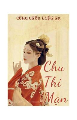 Chu Thi Mạn ( Công Chúa Điện Hạ )