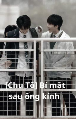 [Chu Tô] Bí mật sau ống kính