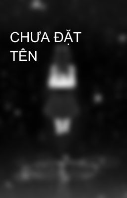 CHƯA ĐẶT TÊN