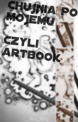 Chujnia po mojemu, czyli artbook