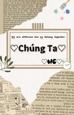 ♡∼Chúng Ta∼♡