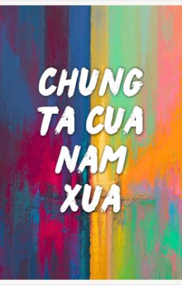 Chúng tôi của năm xưa