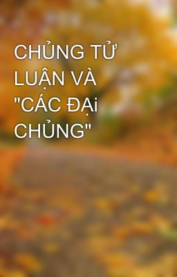 CHỦNG TỬ LUẬN VÀ 