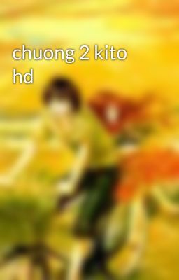 chuong 2 kito hd