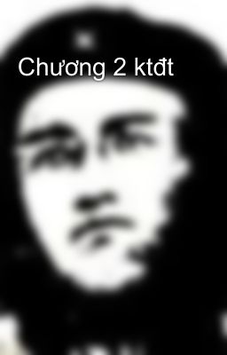 Chương 2 ktđt