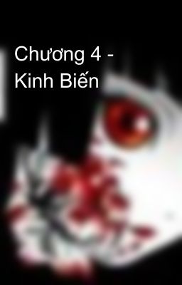 Chương 4 - Kinh Biến