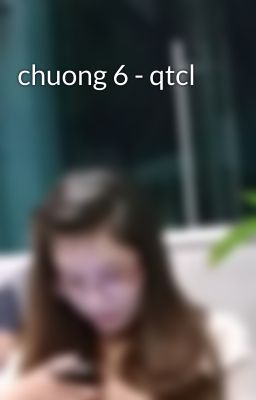 chuong 6 - qtcl