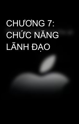 CHƯƠNG 7: CHỨC NĂNG LÃNH ĐẠO