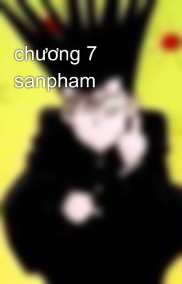 chương 7 sanpham