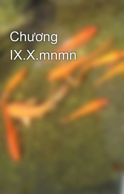 Chương IX.X.mnmn