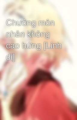 Chưởng môn nhân không cao hứng [Linh dị]