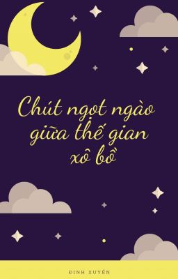 Chút ngọt ngào giữa thế gian xô bồ.