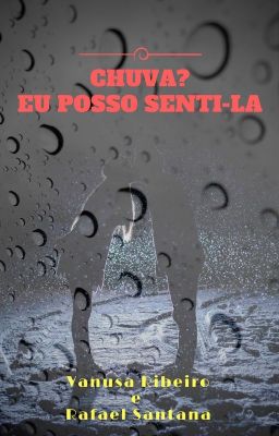 Chuva? Eu posso senti-la