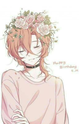 [Chuya Birthday's] Past, Love And Happy Birthday