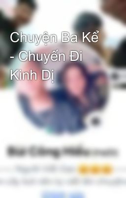 Chuyện Ba Kể - Chuyến Đi Kinh Dị