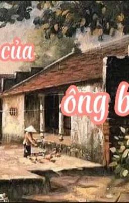 Chuyện của ông bà tôi