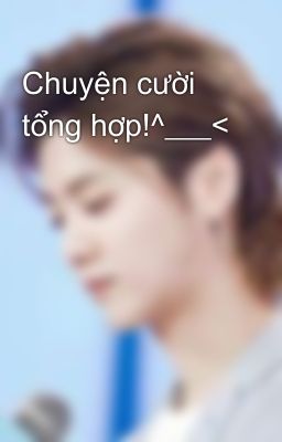 Chuyện cười tổng hợp!^___<