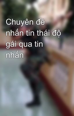 Chuyên đề nhắn tin thái độ gái qua tin nhắn