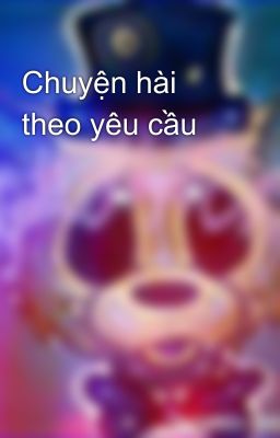 Chuyện hài theo yêu cầu