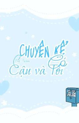 Chuyện kể có cậu và tôi