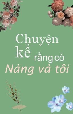 Chuyện kể rằng có nàng và tôi