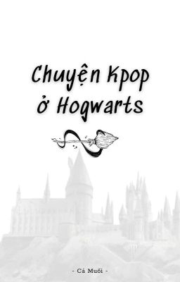 Chuyện Kpop ở Hogwarts