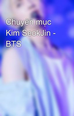 Chuyên mục Kim SeokJin - BTS