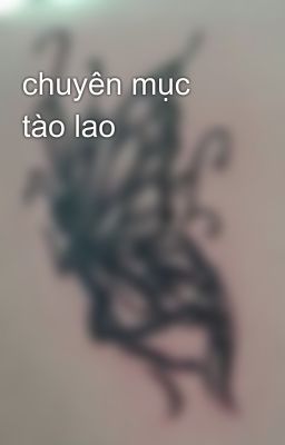 chuyên mục tào lao 