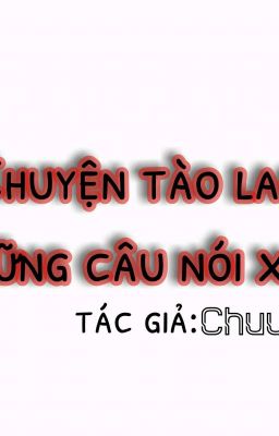 Chuyện Tào Lao | Những Câu Nói Xàm