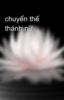 chuyển thế thánh nữ