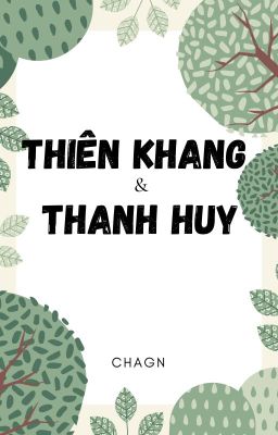 Chuyện thường ngày của Thiên Khang và Thanh Huy