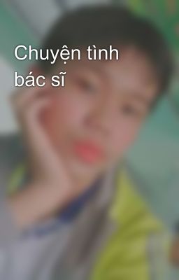 Chuyện tình bác sĩ