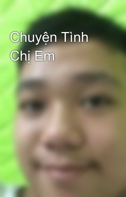 Chuyện Tình Chị Em