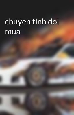 chuyen tinh doi mua