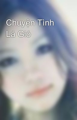 Chuyện Tình Lá Gió