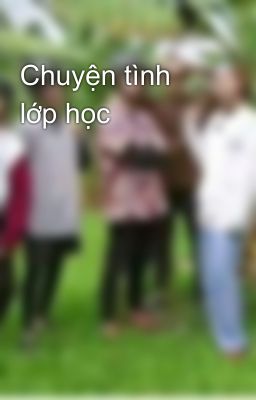 Chuyện tình lớp học