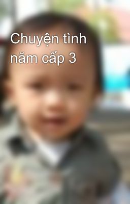 Chuyện tình năm cấp 3 