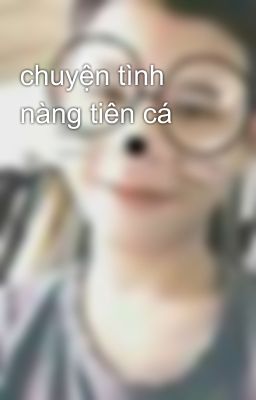 chuyện tình nàng tiên cá