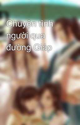 Chuyện tình người qua đường Giáp