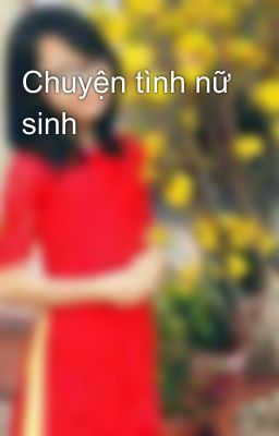 Chuyện tình nữ sinh