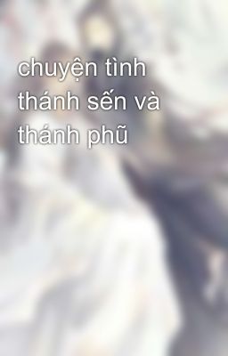 chuyện tình thánh sến và thánh phũ 