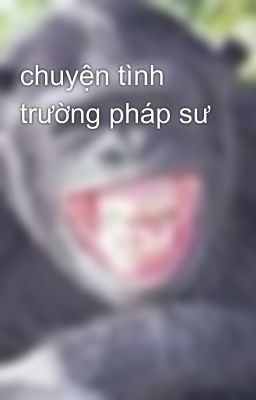 chuyện tình trường pháp sư