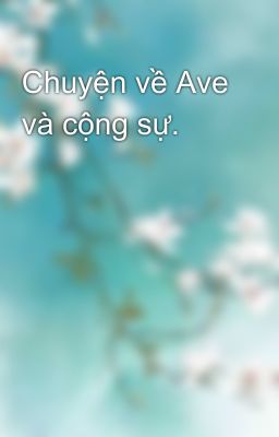 Chuyện về Ave và cộng sự.