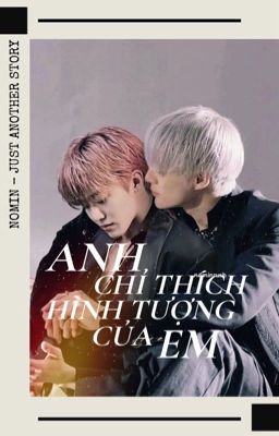 [CHUYỂN VER] Anh chỉ thích hình tượng của em