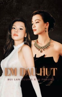 [chuyển ver] EM DÂU HỤT 