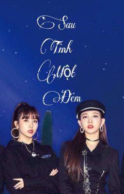 [Chuyển Ver] [Minayeon] Sau Tình Một Đêm [H]