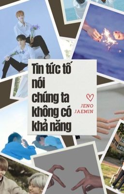 [CHUYỂN VER] Tin tức tố nói chúng ta không có khả năng