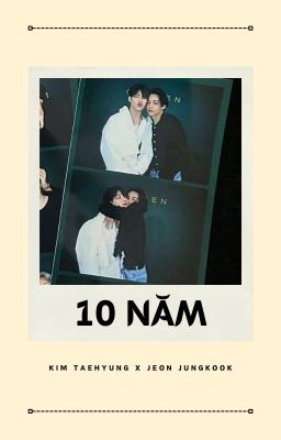 [Chuyển ver - VKook] Mười năm