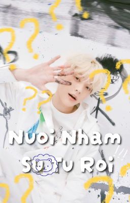 [ CHUYỂN VER ] YEONBIN - Nuôi Nhầm Sư Tử Rồi