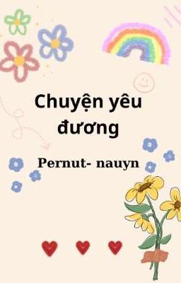 CHUYỆN YÊU ĐƯƠNG - PERNUT